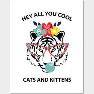 Hey all you cool cats and kittens 6 Posters and Art